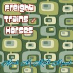 Freight Trains & Horses - Rock N Roll Novel (2024)