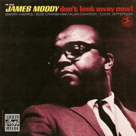 James Moody - Don't Look Away Now! (1969/1997)