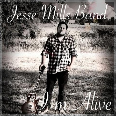 Jesse Mills Band - I'm Alive (2021)