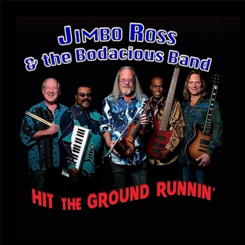 Jimbo Ross & The Bodacious Band - Hit the Ground Runnin' (2017)