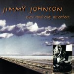 Jimmy Johnson - Every Road Ends Somewhere (1999)