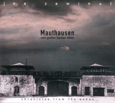 Joe Zawinul - Mauthausen ... Vom Großen Sterben Hören (2000)