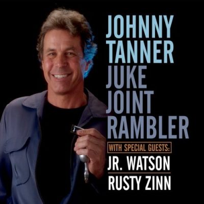Johnny Tanner - Juke Joint Rambler (2015)