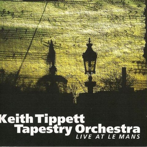 Keith Tippett Tapestry Orchestra - Live at Le Mans 1998 (2007)