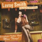 Lavay Smith & Her Red Hot Skillet Lickers - Everybody's Talkin' 'Bout Miss Thing! (2000)