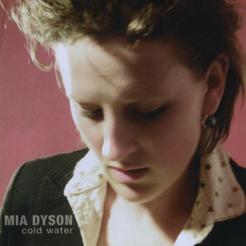Mia Dyson - Cold Water (2003)