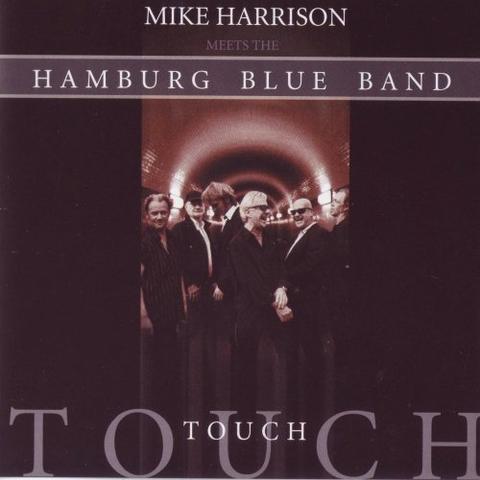 Mike Harrison Meets The Hamburg Blues Band - Touch (2001/2011)