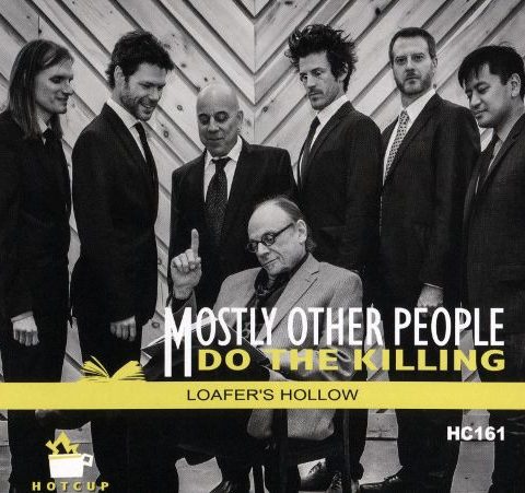 Mostly Other People Do The Killing - Loafer's Hollow (2017)