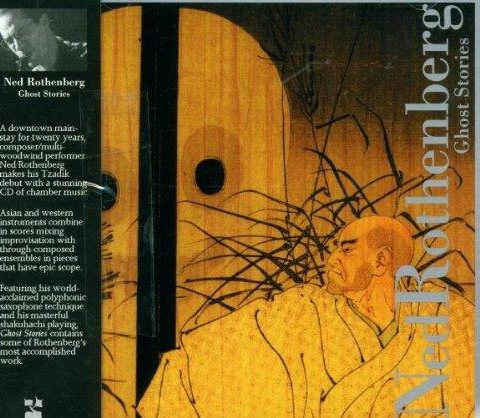 Ned Rothenberg - Ghost Stories (2000)