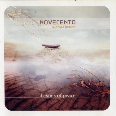 Novecento feat. Stanley Jordan - Dreams Of Peace (2004)