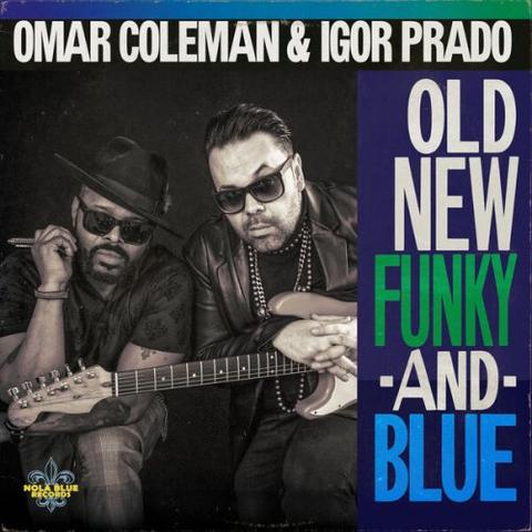 Omar Coleman & Igor Prado - Old, New, Funky and Blue (2026)