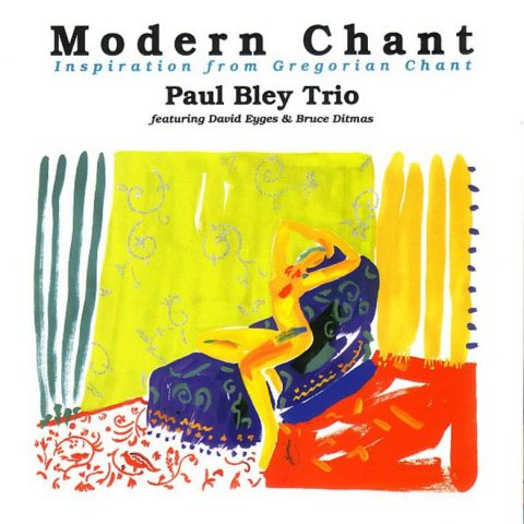 Paul Bley Trio - Modern Chant (1996/2009)