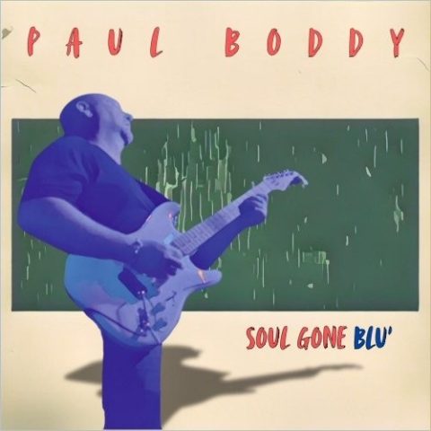 Paul Boddy - Soul Gone Blu’ (2026)