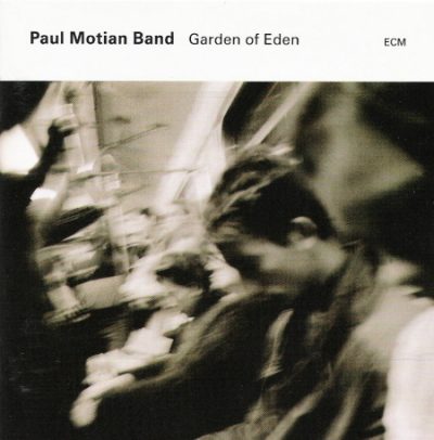 Paul Motian Band - Garden of Eden (2004)