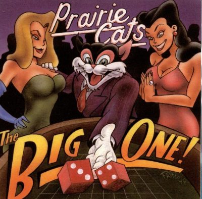 Prairie Cats - The Big One (1999)