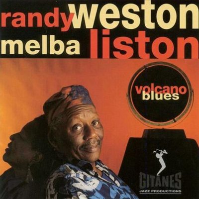 Randy Weston & Melba Liston - Volcano Blues (1993)