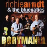 Richie Arndt & The Bluenatics - Rorymania (2007)