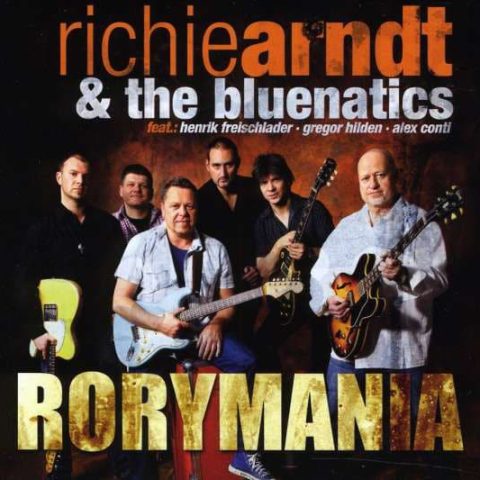 Richie Arndt & The Bluenatics - Rorymania (2007)