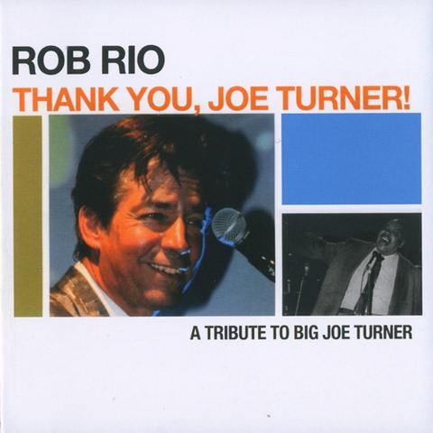 Rob Rio - Thank You, Joe Turner! (2008)