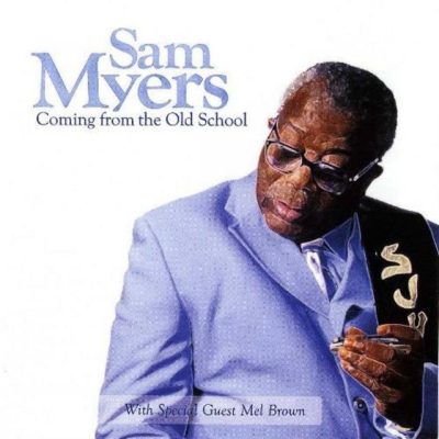 Sam Myers - Coming From The Old School (2004)