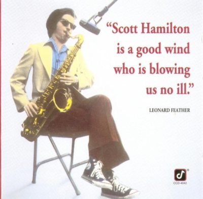 Scott Hamilton - Is A Good Wind Who's Blowing Us No Ill (1977/1992)