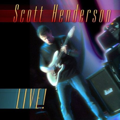 Scott Henderson - Live! (2005)