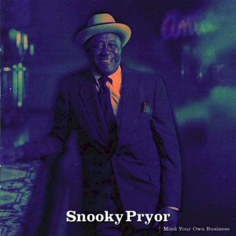 Snooky Pryor - Mind Your Own Business (1997)