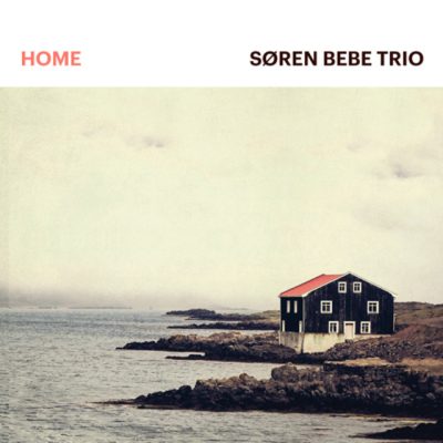 Søren Bebe Trio - Home (2016)