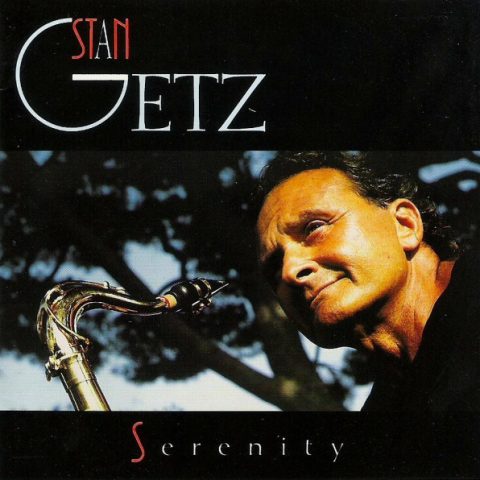 Stan Getz - Serenity (1987)