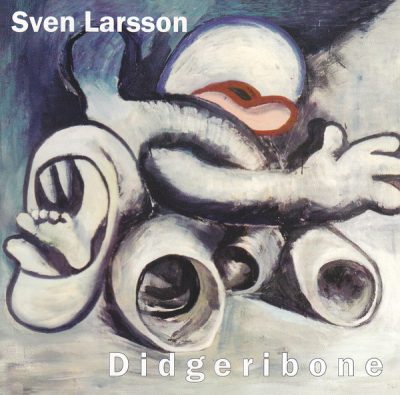 Sven Larsson - Didgeribone (2001)