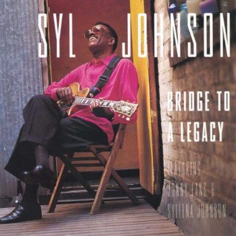 Syl Johnson - Bridge to a Legacy (1998)