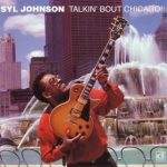 Syl Johnson - Talkin' Bout Chicago! (1999)