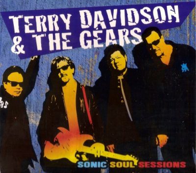 Terry Davidson & the Gears - Sonic Soul Sessions (2013)