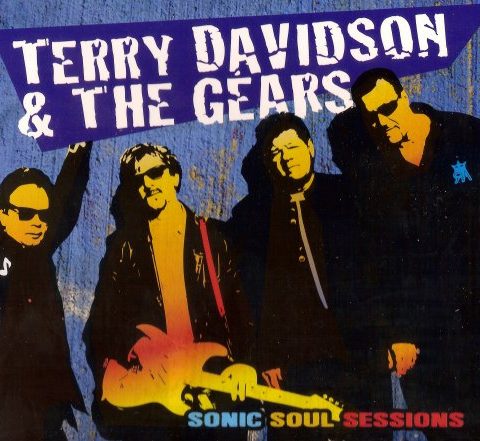 Terry Davidson & the Gears - Sonic Soul Sessions (2013)