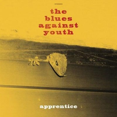 The Blues Against Youth – Apprentice (2016)