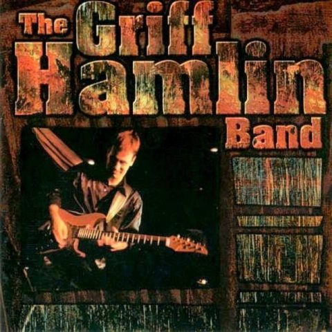 The Griff Hamlin Band - The Griff Hamlin Band (2002)