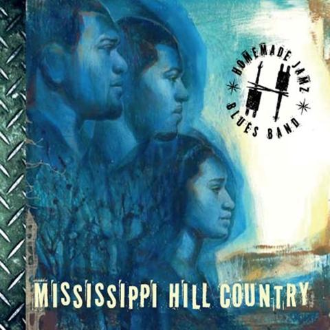 The Homemade Jamz Blues Band - Mississippi Hill Country (2013)