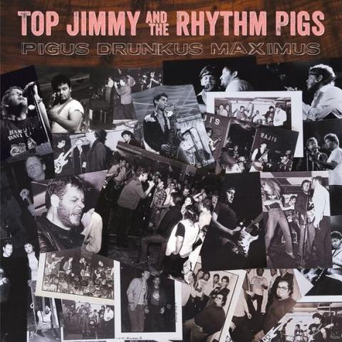 Top Jimmy And The Rhythm Pigs - Pigus Drunkus Maximus (2026)