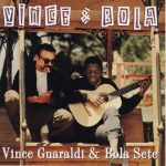 Vince Guaraldi & Bola Sete - Vince & Bola (2000)