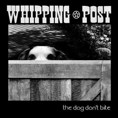 Whipping Post - The Dog Don't Bite (1994)