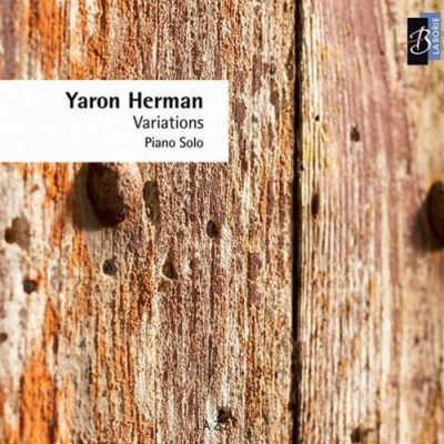 Yaron Herman - Variations (2016)