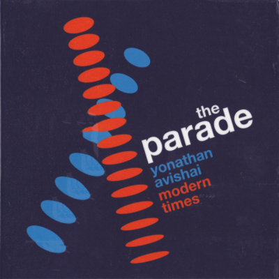 Yonathan Avishai Modern Times - The Parade (2016)