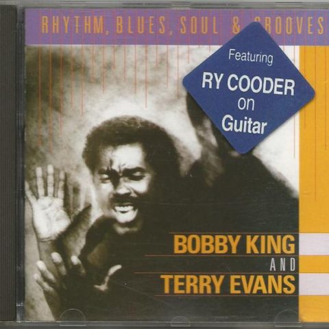 Bobby King & Terry Evans - Rhythm, Blues, Soul & Grooves (1990)