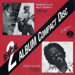 Memphis Slim, Matt Murphy, Eddie Taylor - Together Again One More Time / Still Not Ready For Eddie (1990)