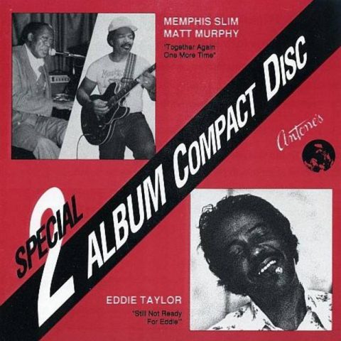 Memphis Slim, Matt Murphy, Eddie Taylor - Together Again One More Time / Still Not Ready For Eddie (1990)