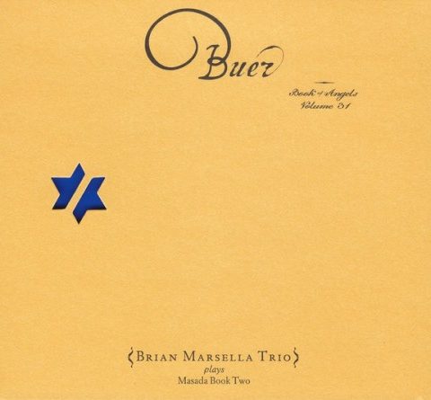 John Zorn performed by Brian Marsella Trio - Buer: The Book of Angels Volume 31 (2017)