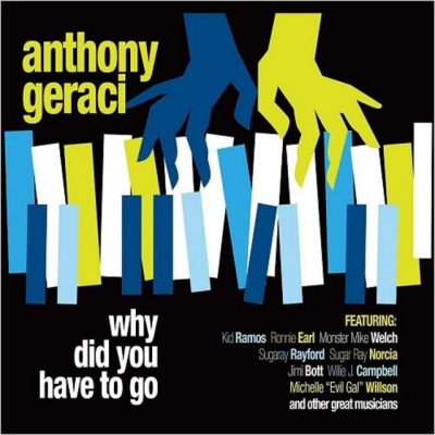 Anthony Geraci - Why Did You Have To Go (2018)