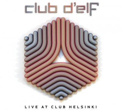 Club d'Elf - Live at Club Helsinki (2017)