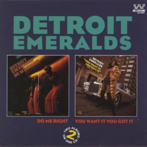 Detroit Emeralds - Do Me Right + You Want It You Got It (1993)