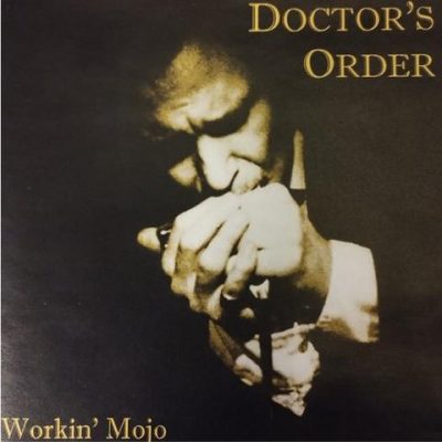 Doctor's Order - Workin' Mojo (2026)